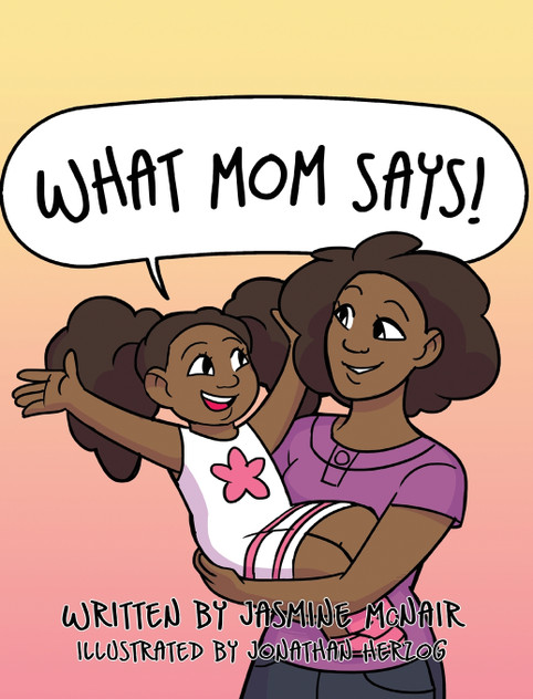 What Mom Says! What Mom Says!