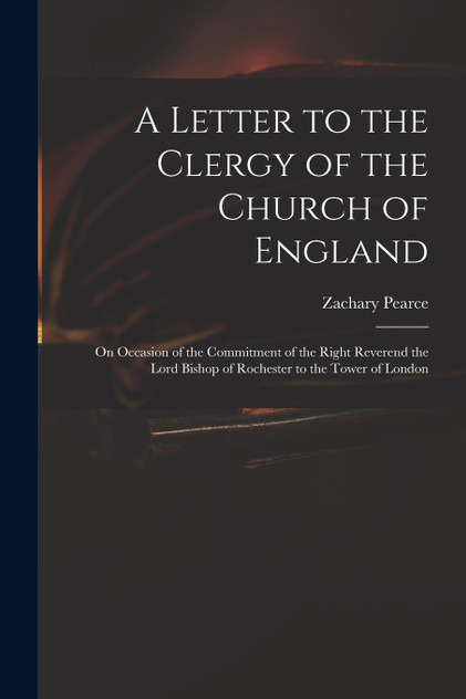 A Letter to the Clergy of the Church of England A Letter to the Clergy of the Church of England