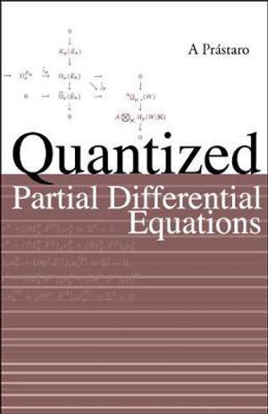 Quantized Partial Differential Equations