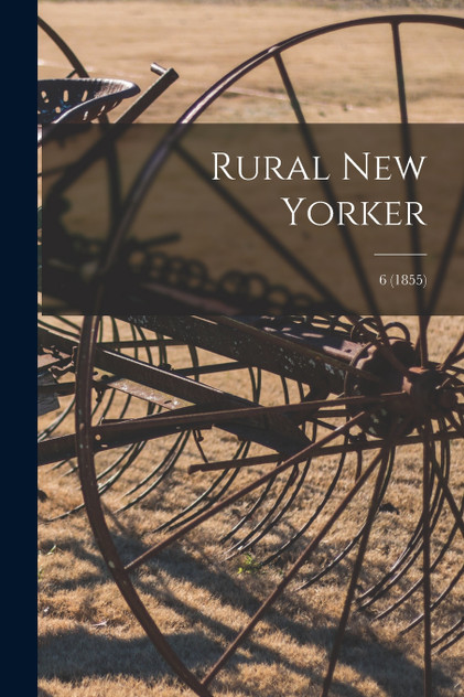 Rural New Yorker; 6 (1855)