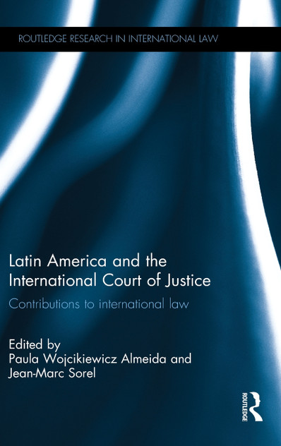 Latin America and the International Court of Justice Latin America and the International Court of Justice