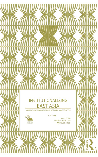 Institutionalizing East Asia