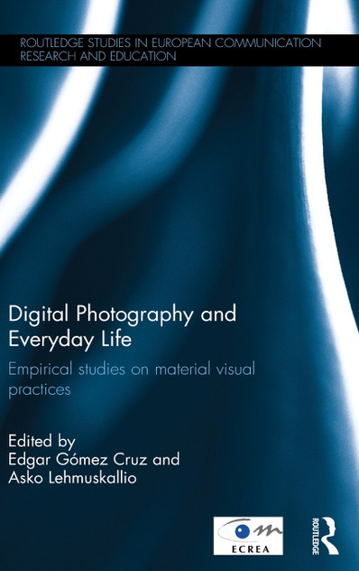 Digital Photography and Everyday Life Digital Photography and Everyday Life