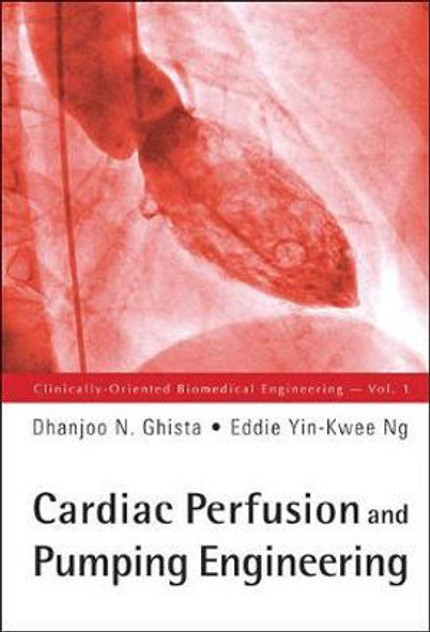 Cardiac Perfusion And Pumping Engineering Cardiac Perfusion And Pumping Engineering
