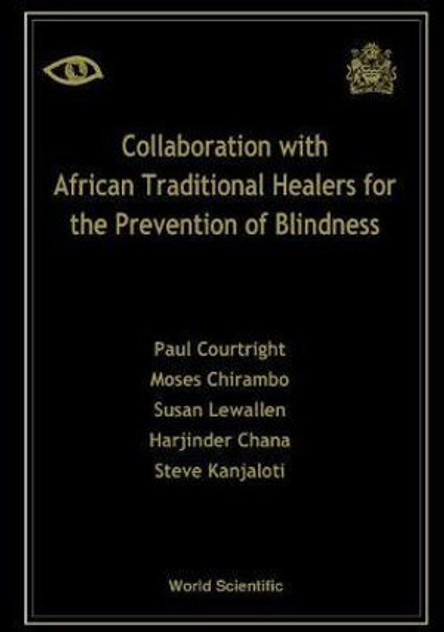Collaboration with African Traditional Healers for the Prevention of Blindness Collaboration with African Traditional Healers for the Prevention of Blindness