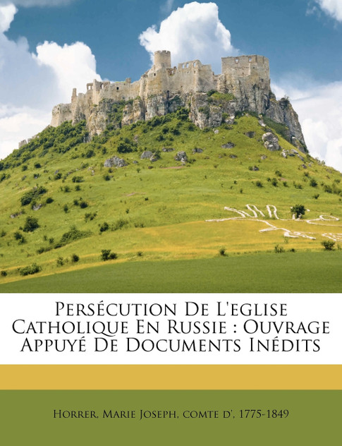 Persécution De L'eglise Catholique En Russie
