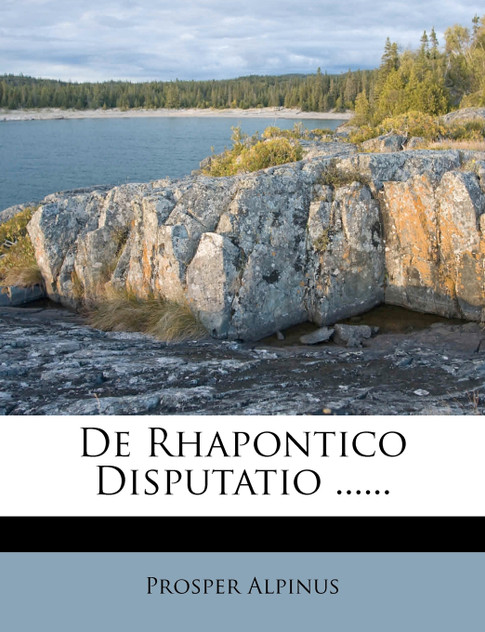 De Rhapontico Disputatio ...... De Rhapontico Disputatio ......
