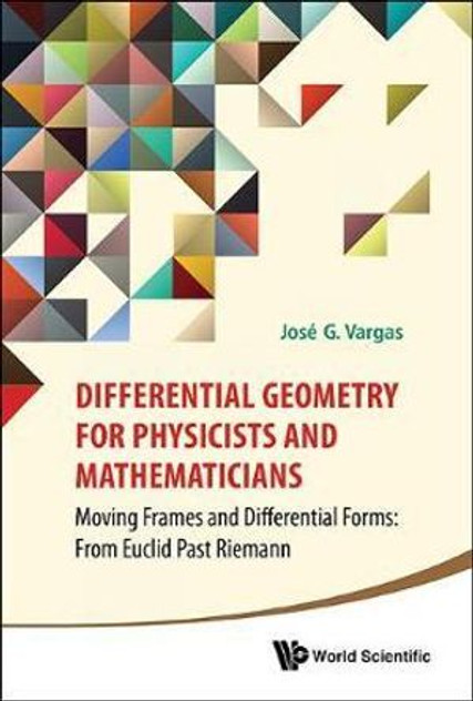 Differential Geometry For Physicists And Mathematicians Differential Geometry For Physicists And Mathematicians