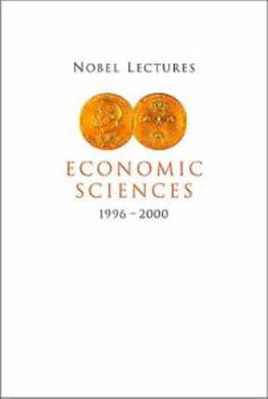Nobel Lectures in Economic Sciences : 1996-2000