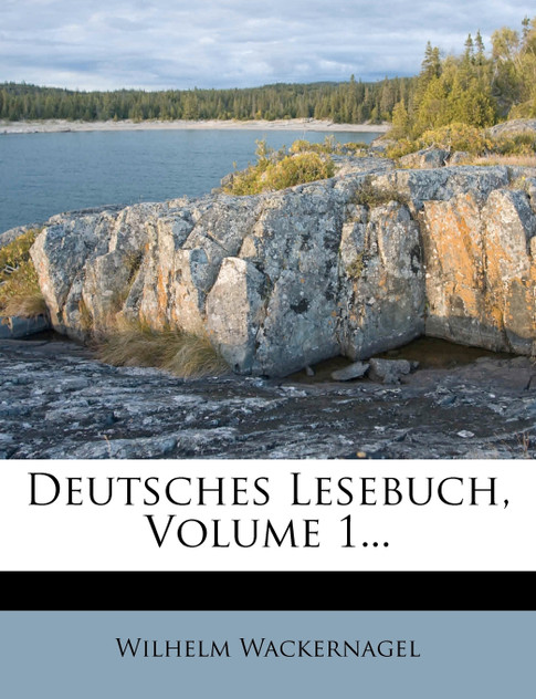 Deutsches Lesebuch, Volume 1...