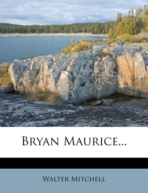 Bryan Maurice...