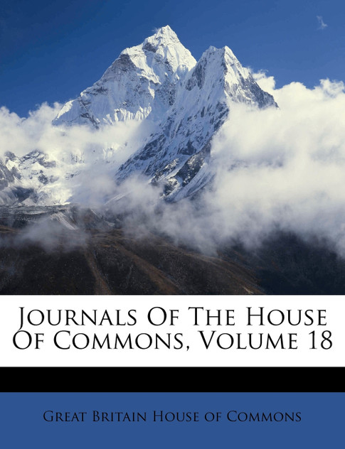 Journals Of The House Of Commons, Volume 18