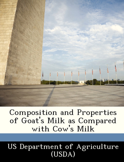 Composition and Properties of Goat's Milk as Compared with Cow's Milk Composition and Properties of Goat's Milk as Compared with Cow's Milk