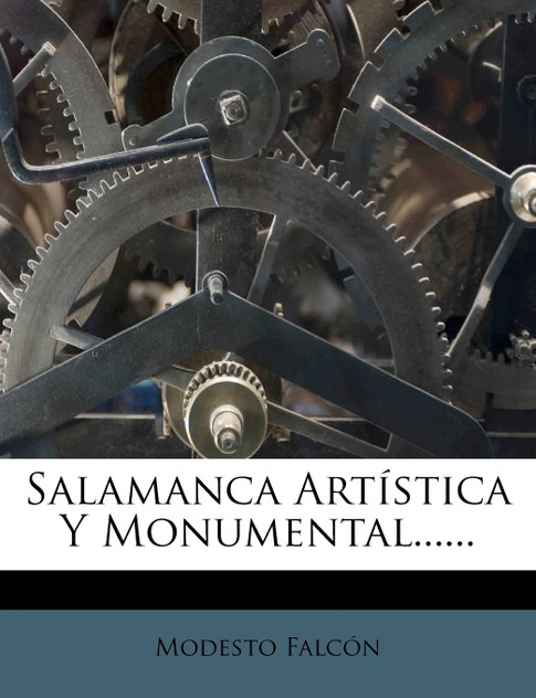 Salamanca Artística Y Monumental......