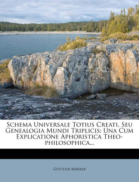 Schema Universale Totius Creati, Seu Genealogia Mundi Triplicis Schema Universale Totius Creati, Seu Genealogia Mundi Triplicis