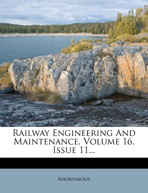 Railway Engineering And Maintenance, Volume 16, Issue 11...
