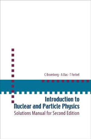 Introduction to Nuclear and Particle Physics