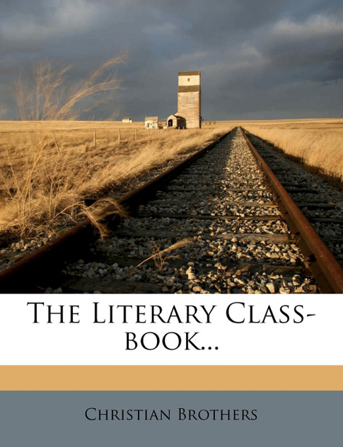 The Literary Class-book...