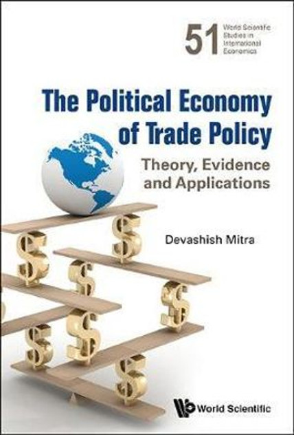 Political Economy Of Trade Policy, The Political Economy Of Trade Policy, The