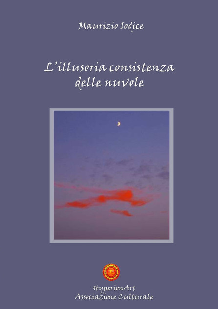 L'illusoria consistenza delle nuvole L'illusoria consistenza delle nuvole