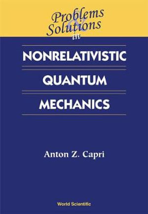 Problems And Solutions In Nonrelativistic Quantum Mechanics