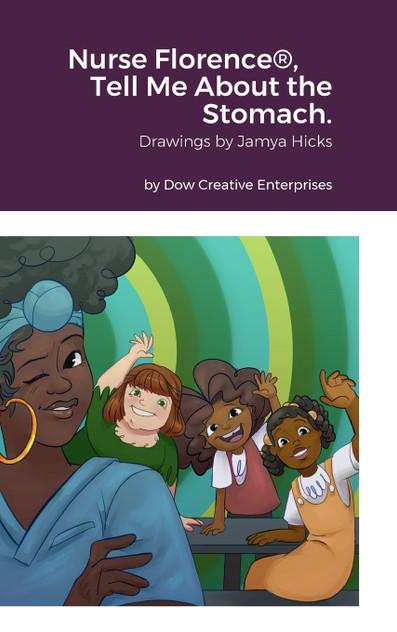 Nurse Florence®, Tell Me About the Stomach.