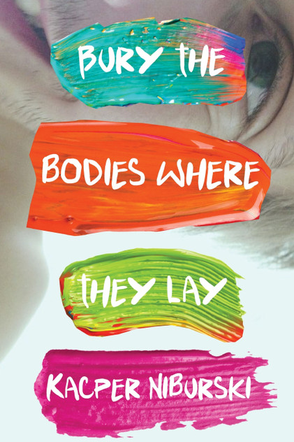 Bury the bodies where they lay Bury the bodies where they lay