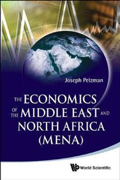 The Economics of the Middle East and North Africa (Mena)