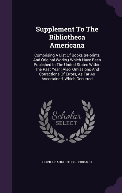 Supplement To The Bibliotheca Americana