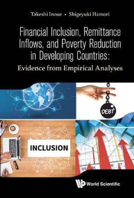 Financial Inclusion, Remittance Inflows, and Poverty Reduction in Developing Countries Financial Inclusion, Remittance Inflows, and Poverty Reduction in Developing Countries