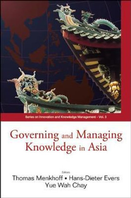 Governing And Managing Knowledge In Asia Governing And Managing Knowledge In Asia