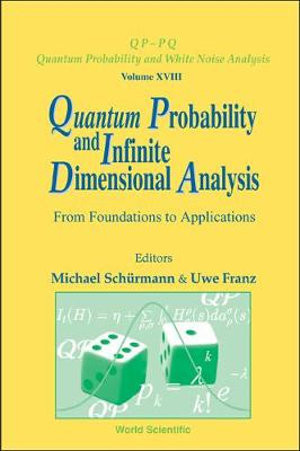 Quantum Probability And Infinite Dimensional Analysis