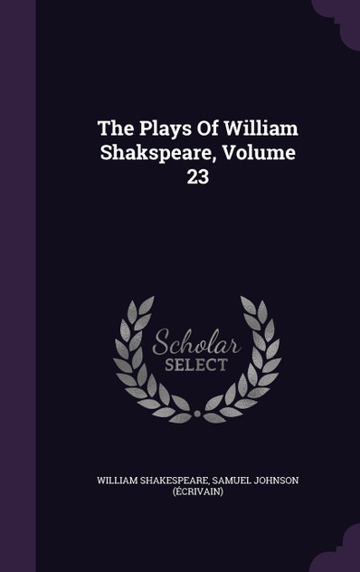 The Plays Of William Shakspeare, Volume 23
