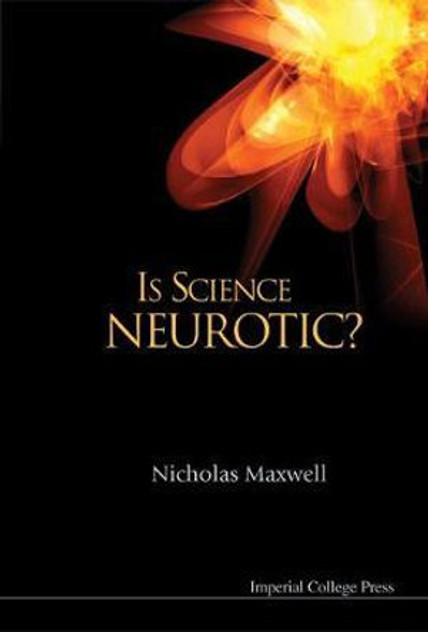 Is Science Neurotic? Is Science Neurotic?