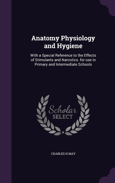 Anatomy Physiology and Hygiene Anatomy Physiology and Hygiene