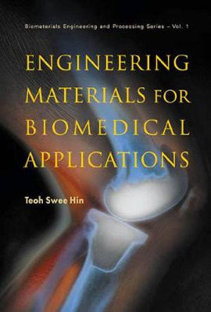 Engineering Materials For Biomedical Applications