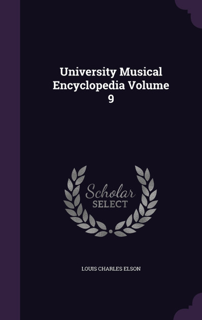 University Musical Encyclopedia Volume 9 University Musical Encyclopedia Volume 9