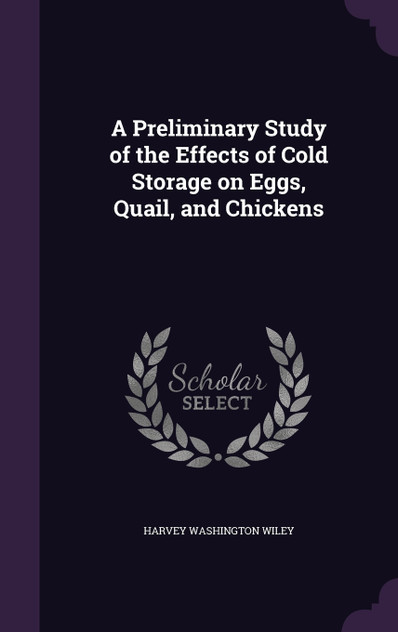 A Preliminary Study of the Effects of Cold Storage on Eggs, Quail, and Chickens A Preliminary Study of the Effects of Cold Storage on Eggs, Quail, and Chickens