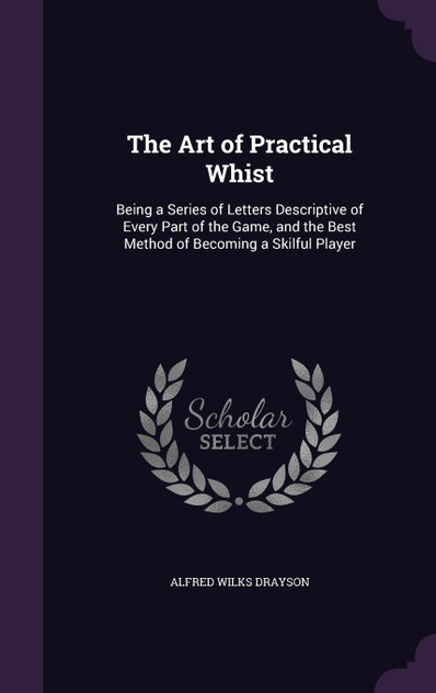 The Art of Practical Whist