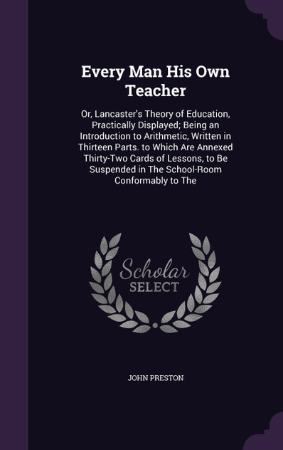 Every Man His Own Teacher Every Man His Own Teacher