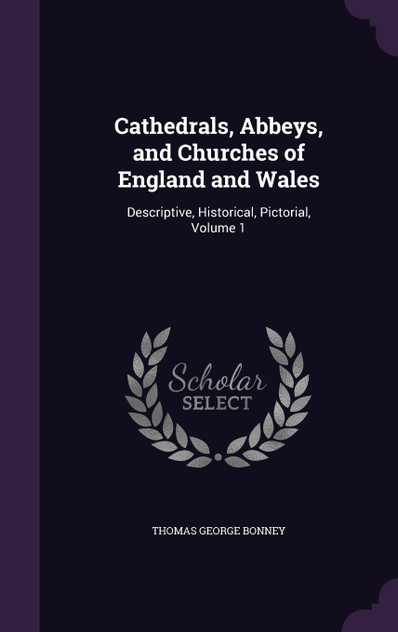 Cathedrals, Abbeys, and Churches of England and Wales Cathedrals, Abbeys, and Churches of England and Wales