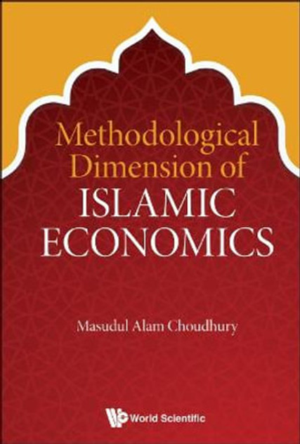 Methodological Dimension Of Islamic Economics Methodological Dimension Of Islamic Economics