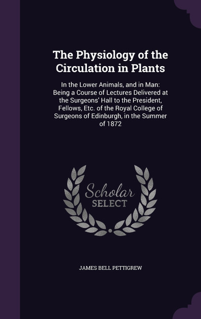 The Physiology of the Circulation in Plants The Physiology of the Circulation in Plants