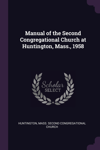 Manual of the Second Congregational Church at Huntington, Mass., 1958