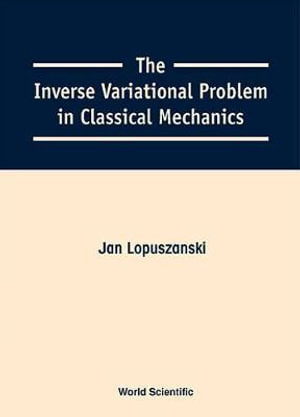 Inverse Variational Problem In Classical Mechanics, The