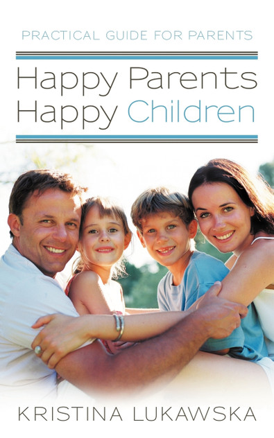 Happy Parents-Happy Children Happy Parents-Happy Children