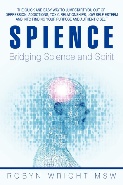Spience-Bridging Science and Spirit Spience-Bridging Science and Spirit