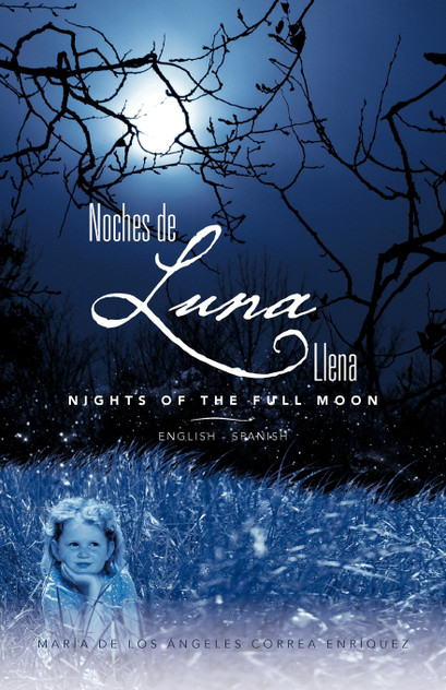 Noches de Luna Llena/ Nights of the Full Moon Noches de Luna Llena/ Nights of the Full Moon