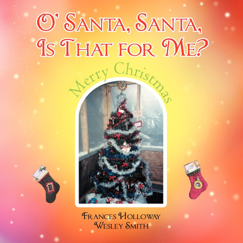 O' Santa, Santa, Is That for Me? O' Santa, Santa, Is That for Me?