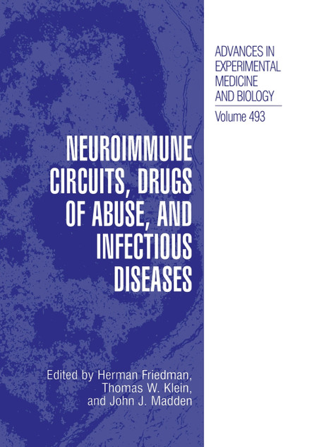 Neuroimmune Circuits, Drugs of Abuse, and Infectious Diseases Neuroimmune Circuits, Drugs of Abuse, and Infectious Diseases